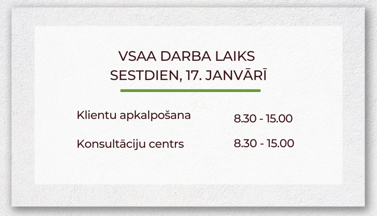 VSAA klientu apkalpošana 17. janvārī