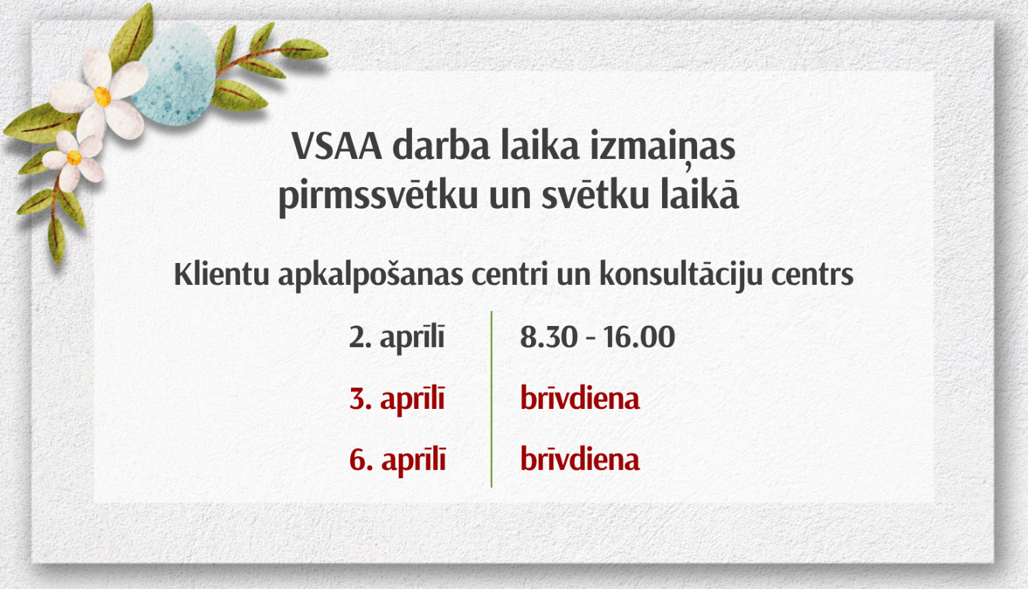 VSAA darba laiks Lieldienās