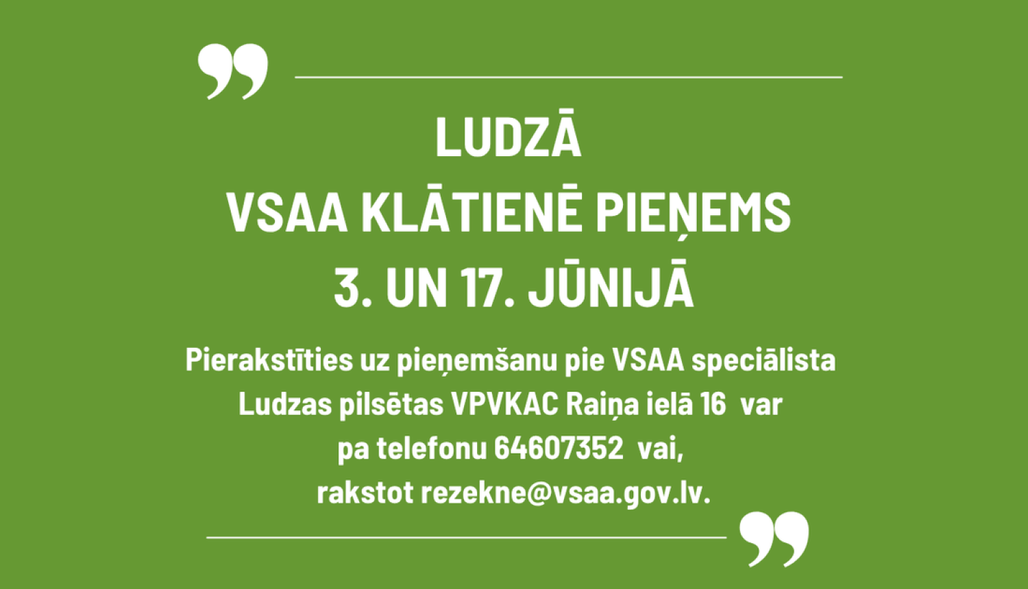 VSAA Ludzas klientu apkalpošanas pieņemšanas laiks jūnijā