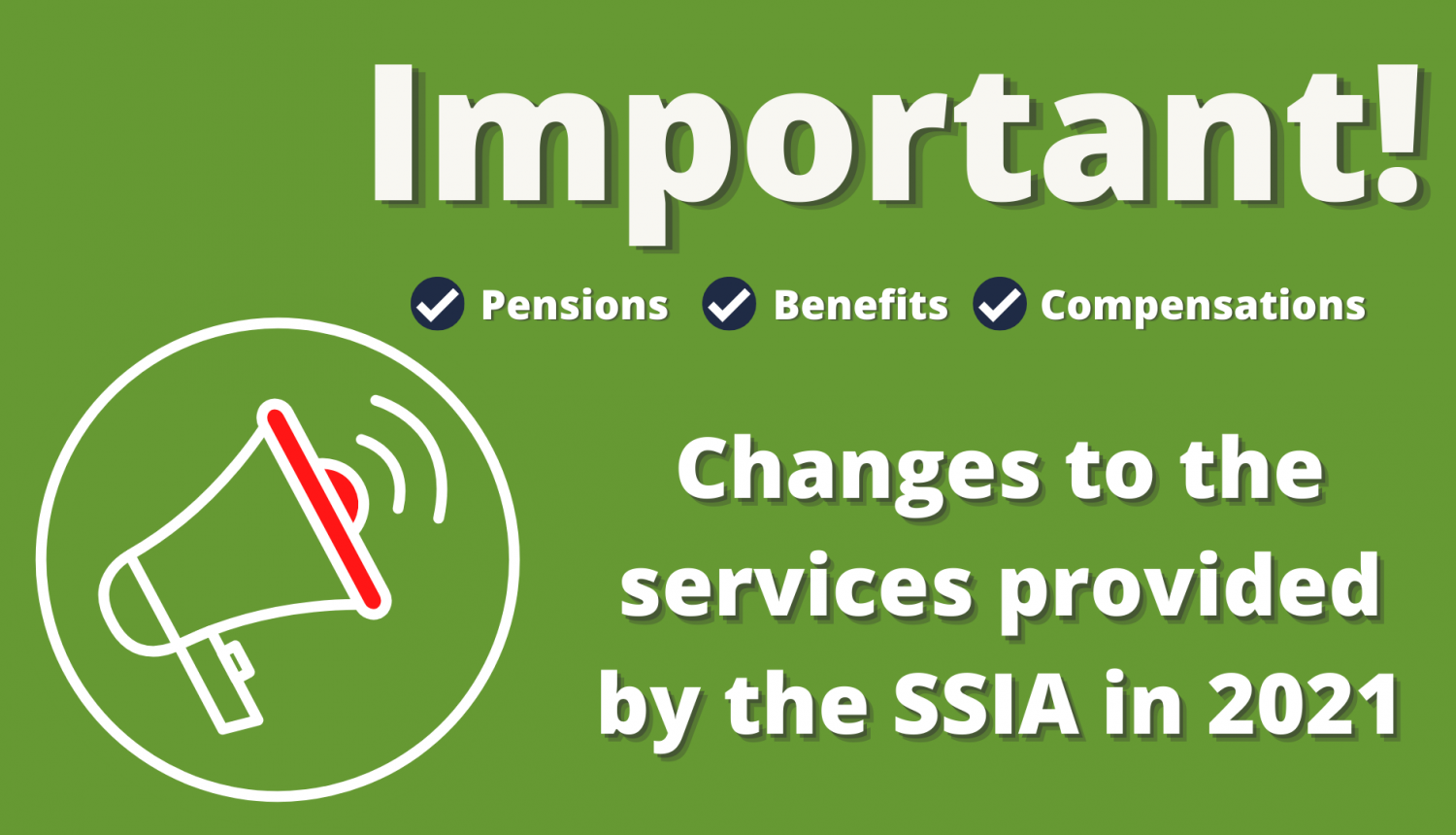 Changes to the services provided by the SSIA in 2021
